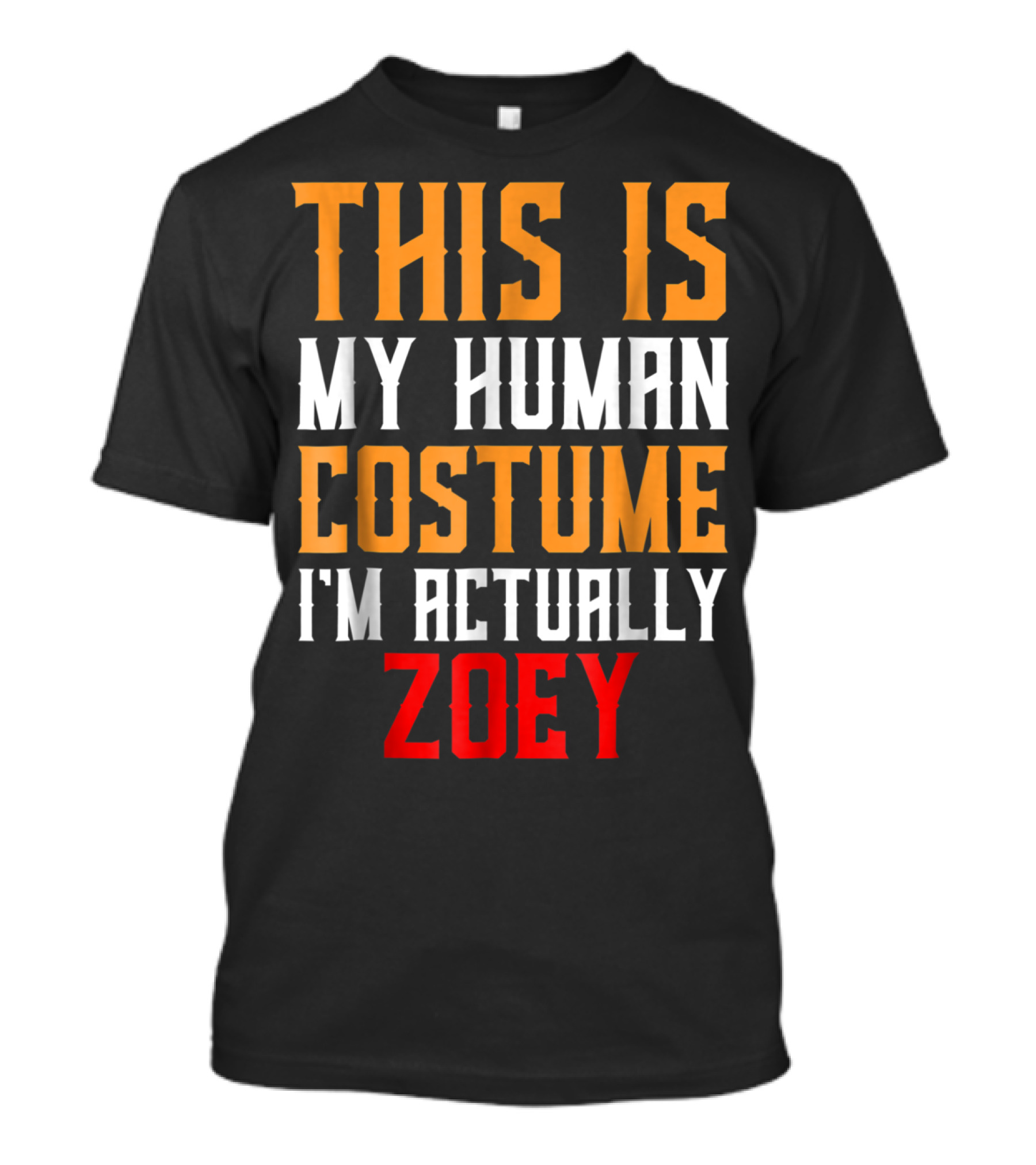 This Is My Human Costume I'm Actually Zoey Matching Halloween T-Shirt