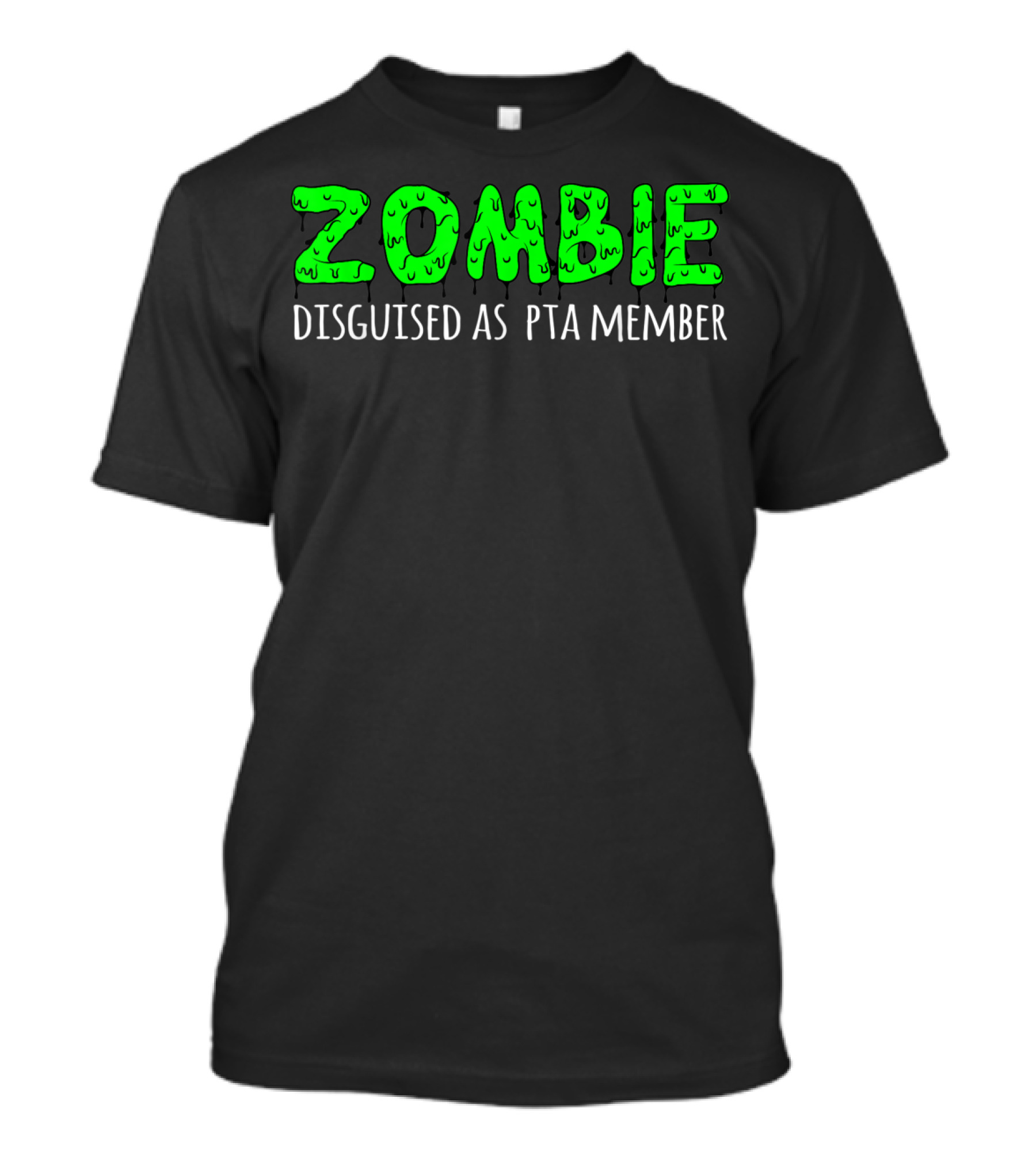 Zombie Disguised As PTA Member T-Shirt
