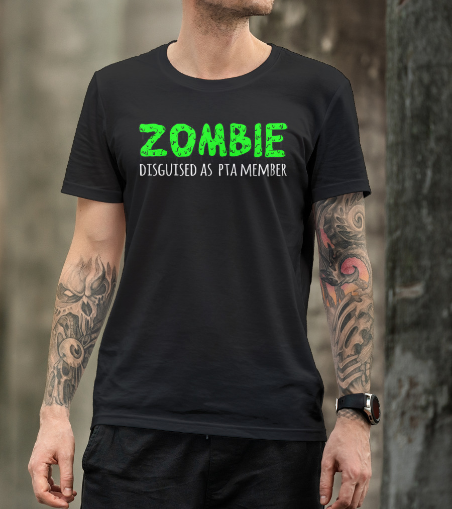 Zombie Disguised As PTA Member T-Shirt