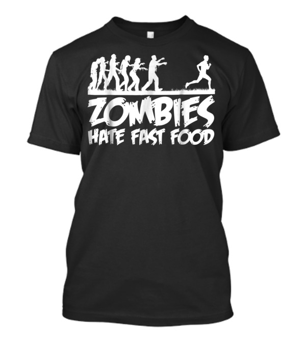 Zombies Hate Fast Food Funny Halloween Runner Chase T-Shirt