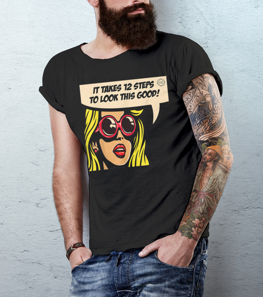 Pop Art Blonde 12 Steps To Look This Good Sunglasses T-Shirt