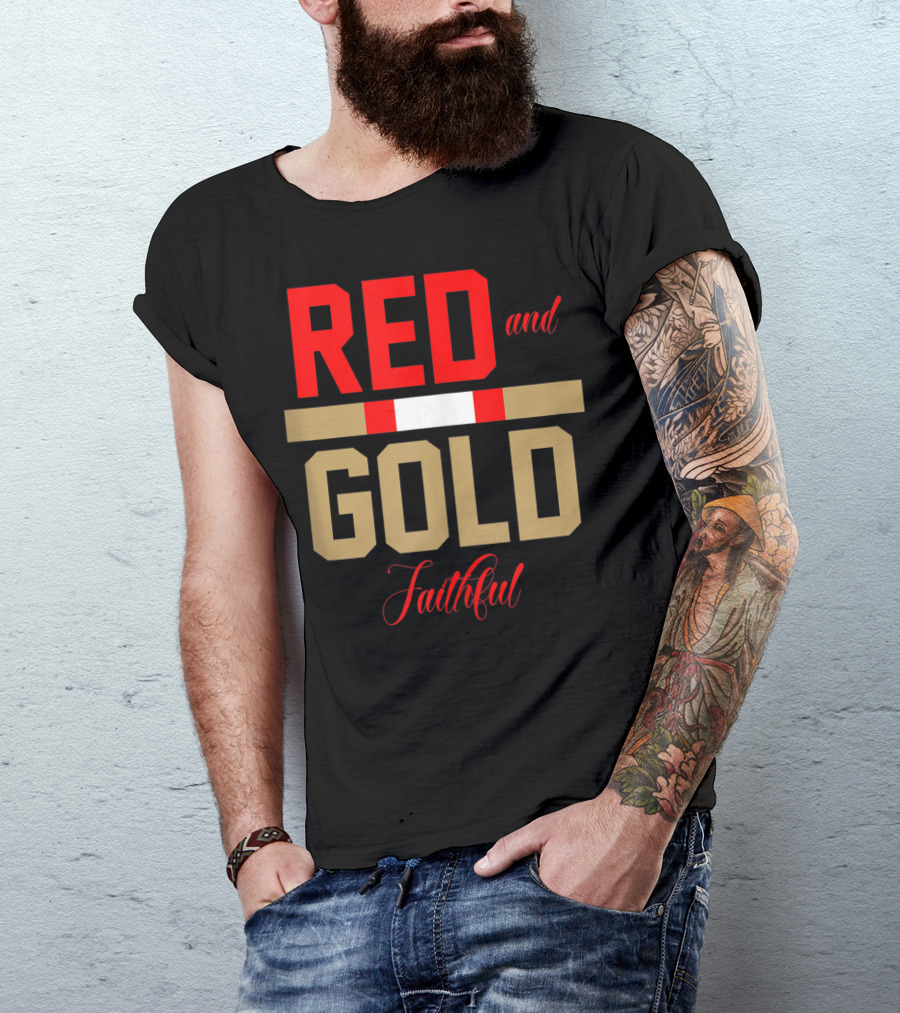 49Ers Red And Gold Faithful T-Shirt