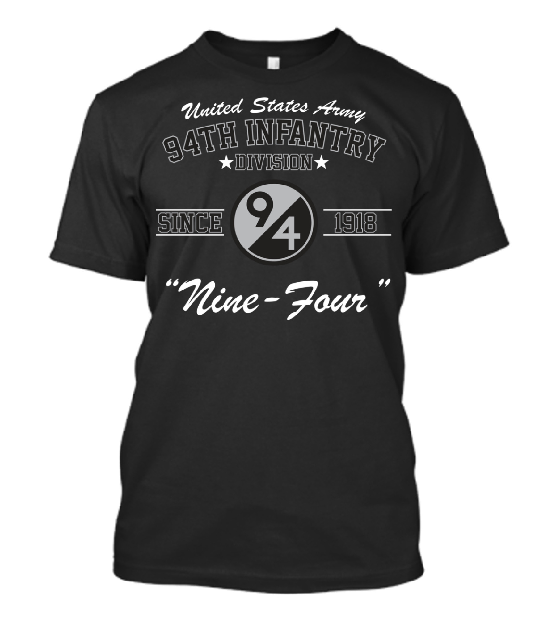 United States Army 94th Infantry Division Since 1918 Nine-Four T-Shirt
