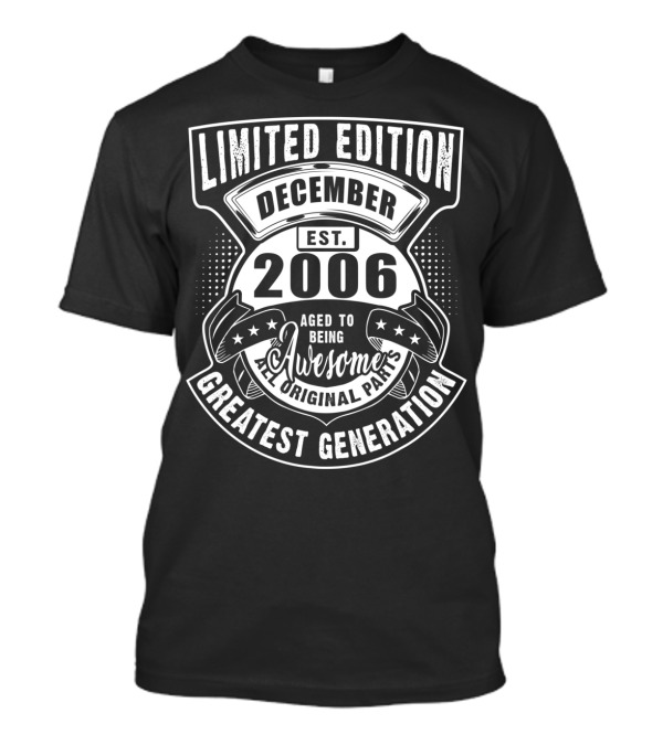 December 2006 Greatest Generation Aged To Being Awesome All Original Parts T-Shirt