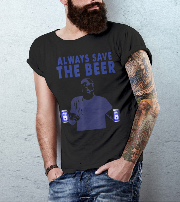 Always Save The Beer Cans Blue Shadow Figure T-Shirt