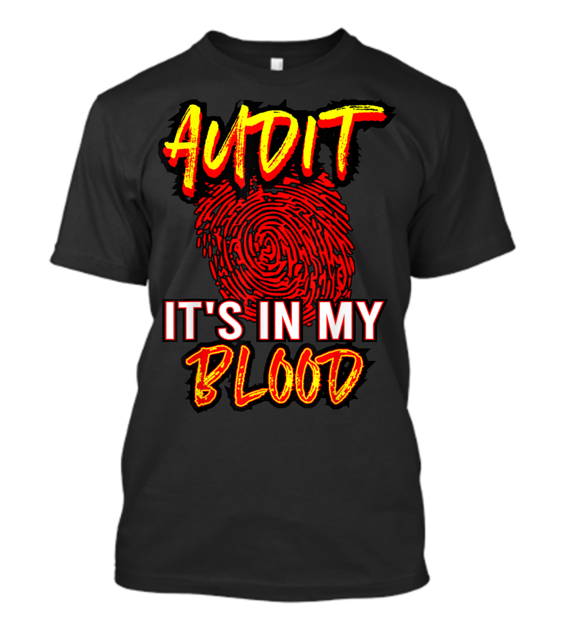Audit It's In My Blood T-Shirt