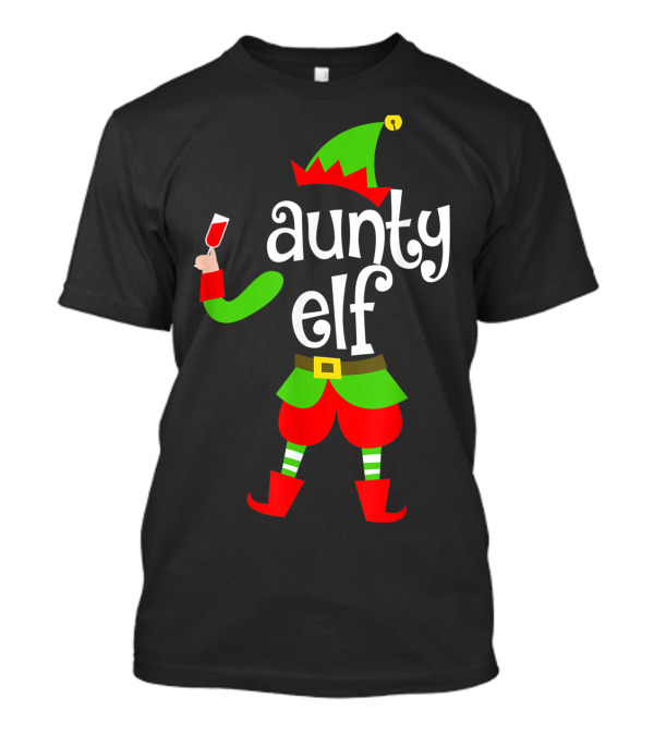 Aunty Elf Christmas Wine Lover Holiday T-Shirt