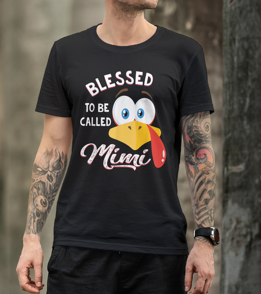 Blessed To Be Called Mimi With Turkey Face And Big Eyes T-Shirt