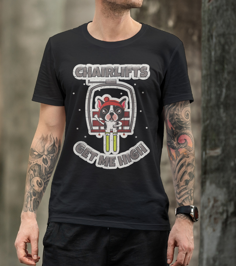 Chairlifts Get Me High Funny French Bulldog Skiing In Snowy Chairlift T-Shirt