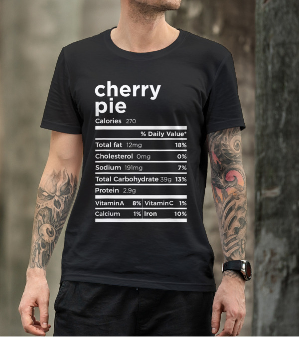 Cherry Pie Calories Nutrition Facts Label T-Shirt