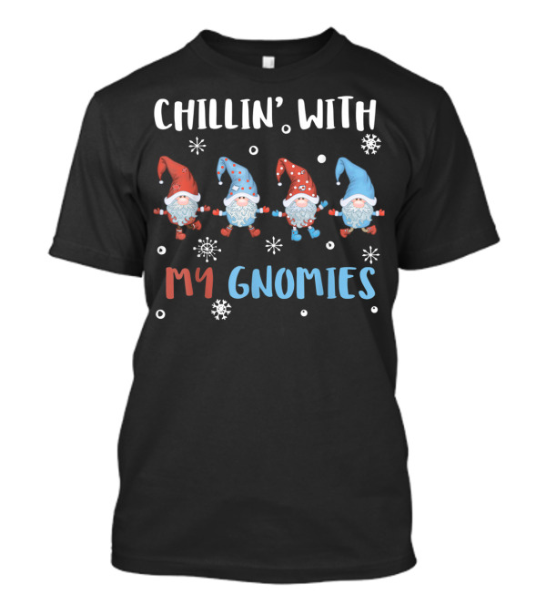 Chillin With My Gnomies Christmas Tomte Gnome Festive Snowflakes T-Shirt