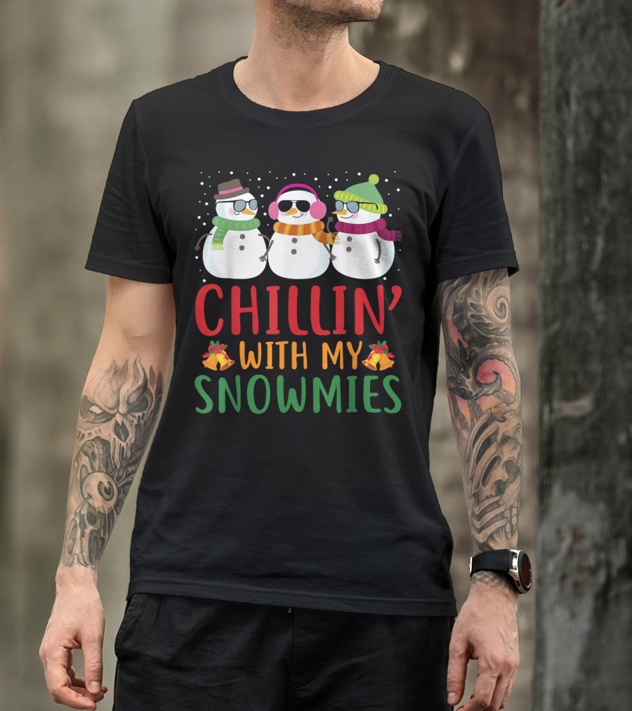 Chillin With My Snowmies Snowman Sunglasses Winter Fun T-Shirt