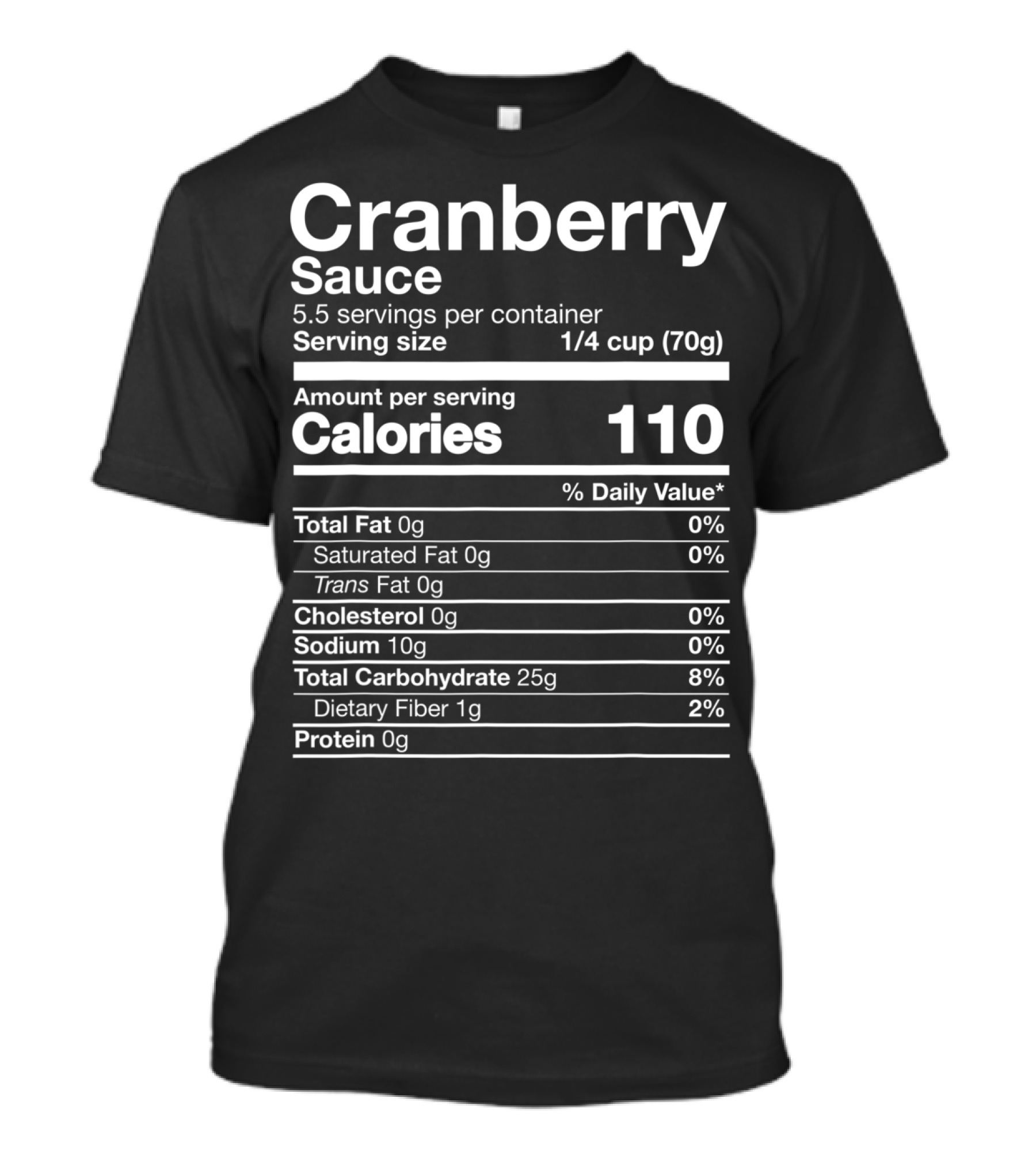Calories Nutrition Facts Cranberry Sauce 110 Calories Per Serving T-Shirt