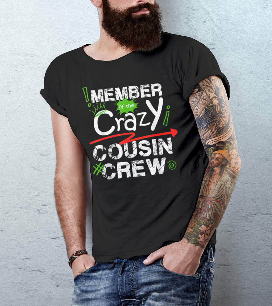 Member Of The Crazy Cousin Crew Funny Cousin Squad T-Shirt