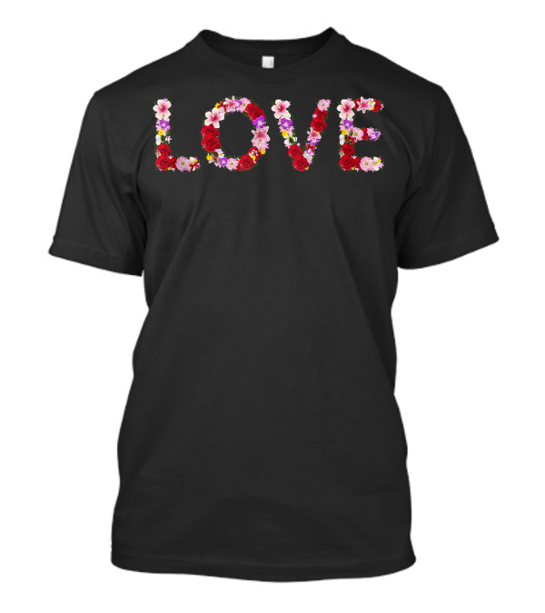 LOVE Cute Floral Valentines Day For Her T-Shirt