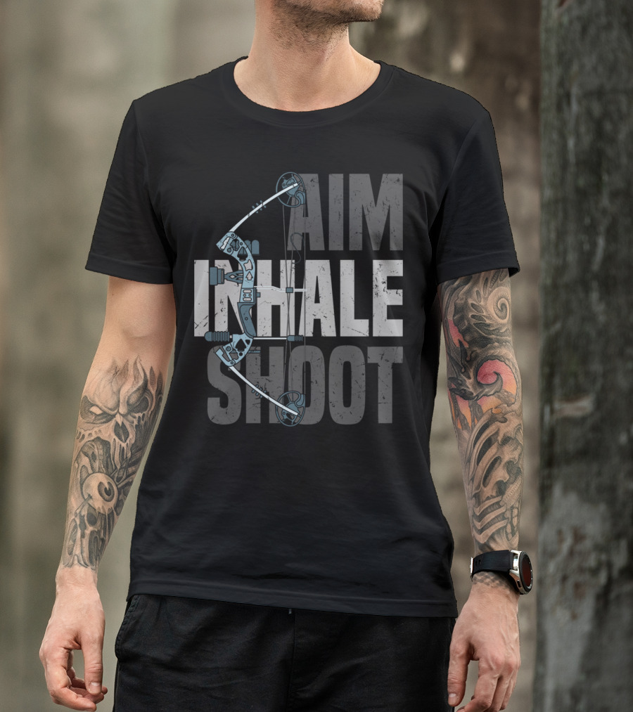 Aim Inhale Shoot Compound Bow Arrow Hunter Archery T-Shirt