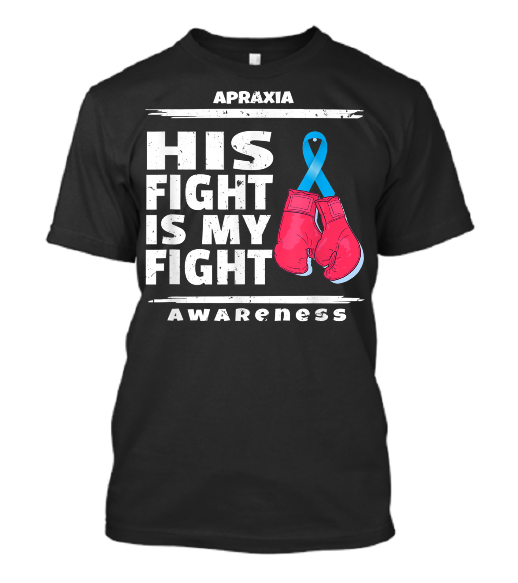 Apraxia Awareness His Fight Is My Fight Boxing Gloves Blue T-Shirt