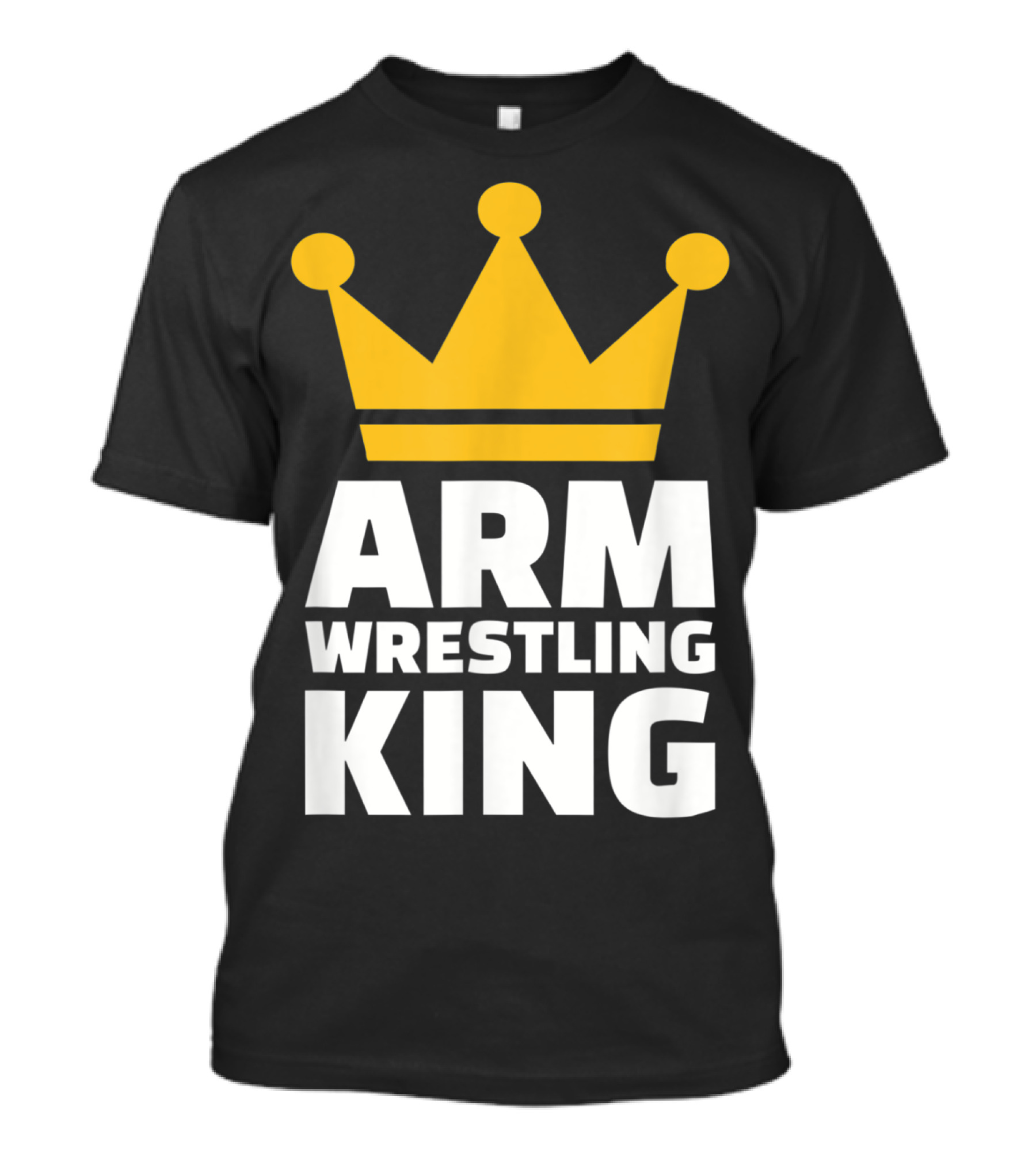 Arm Wrestling King Crown T-Shirt