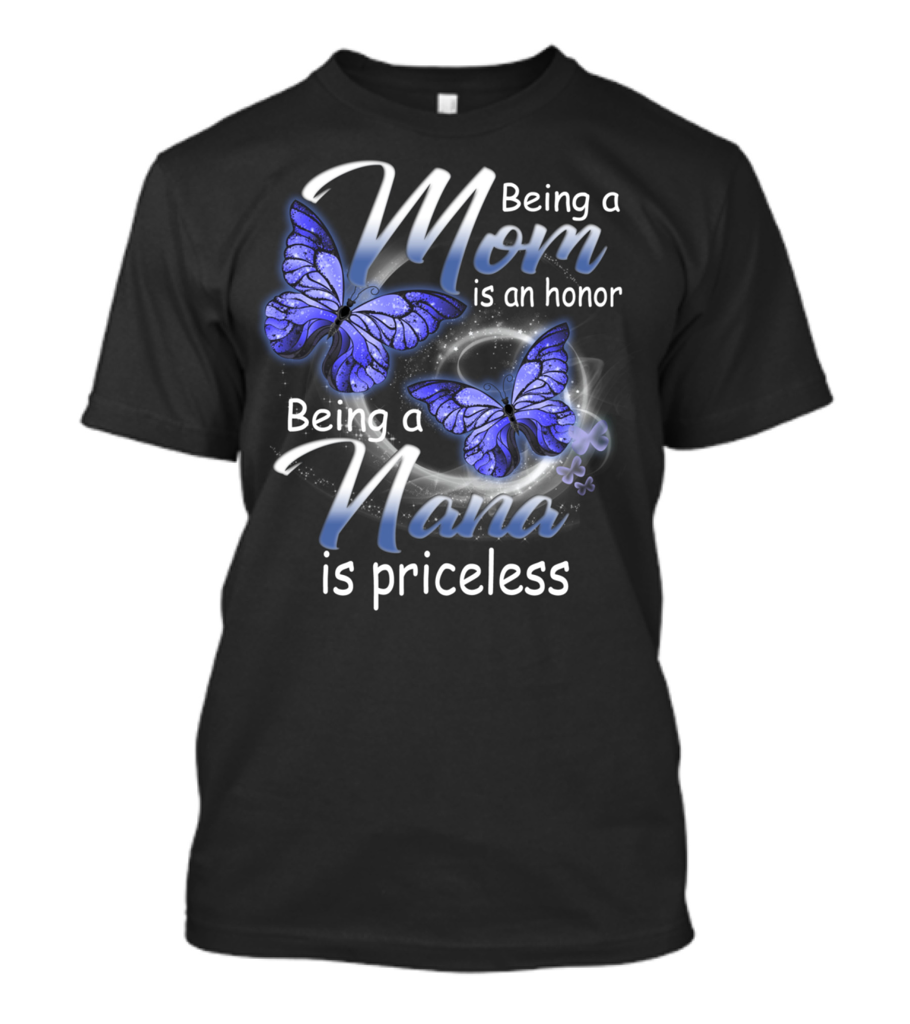 Being A Mom Is An Honor Being A Nana Is Priceless With Butterflies T-Shirt