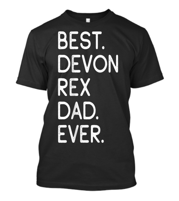 Best Devon Rex Dad Ever Proud Owner T-Shirt