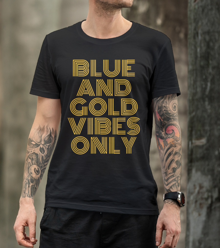 Blue And Gold Vibes Only T-Shirt