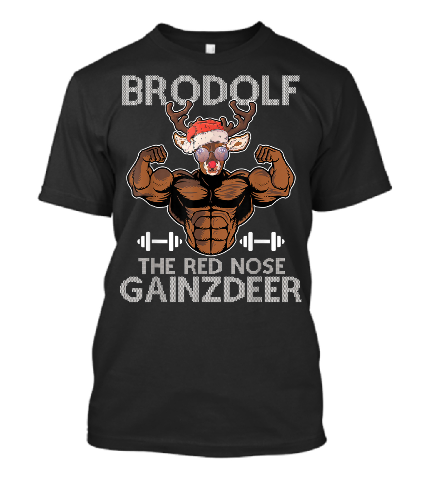 Brodolf The Red Nose Gainzdeer With Muscular Reindeer Lifting Weights Merry Liftmas T-Shirt