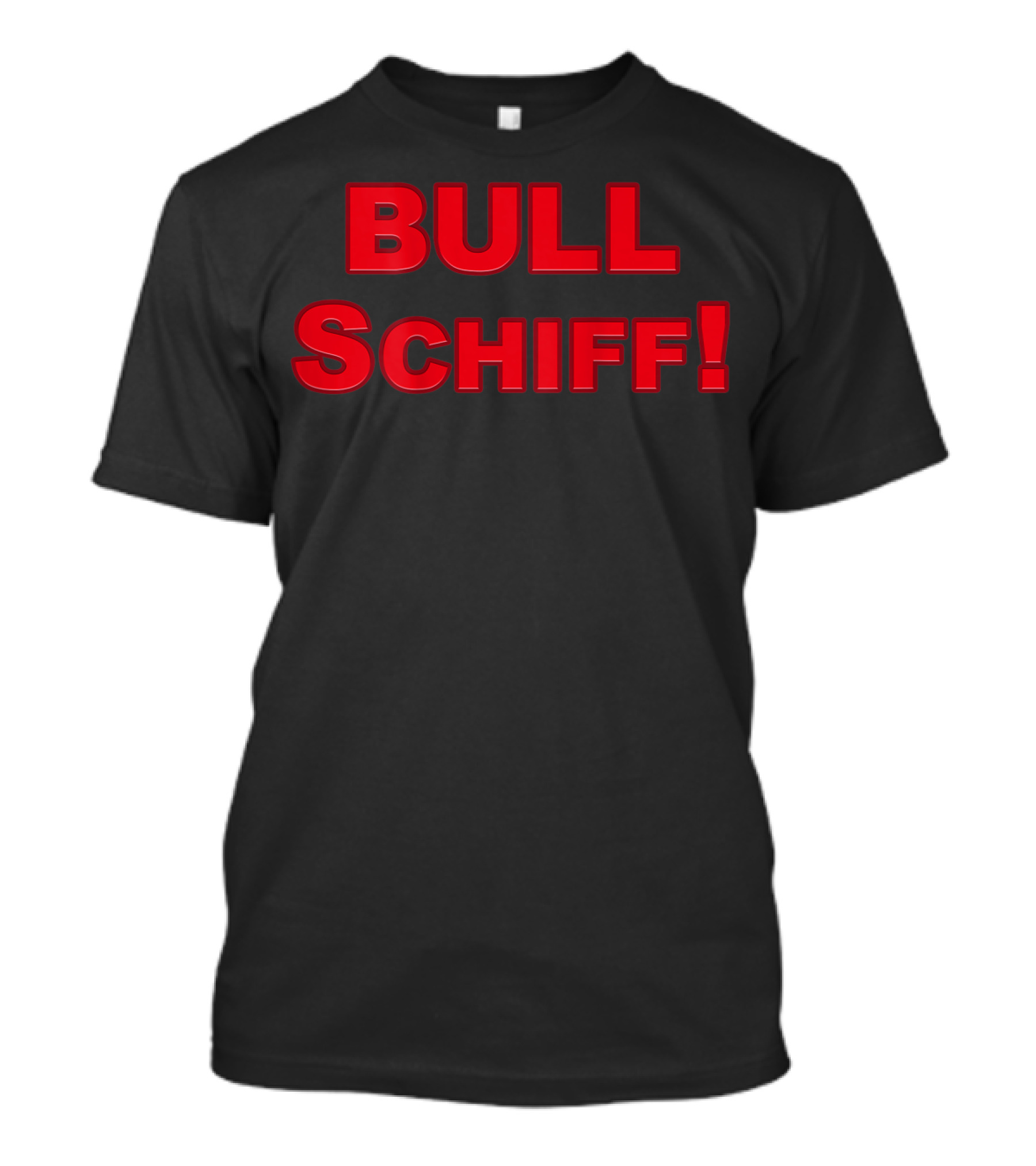 BULL SCHIFF Dedicated To Politician Adam T-Shirt
