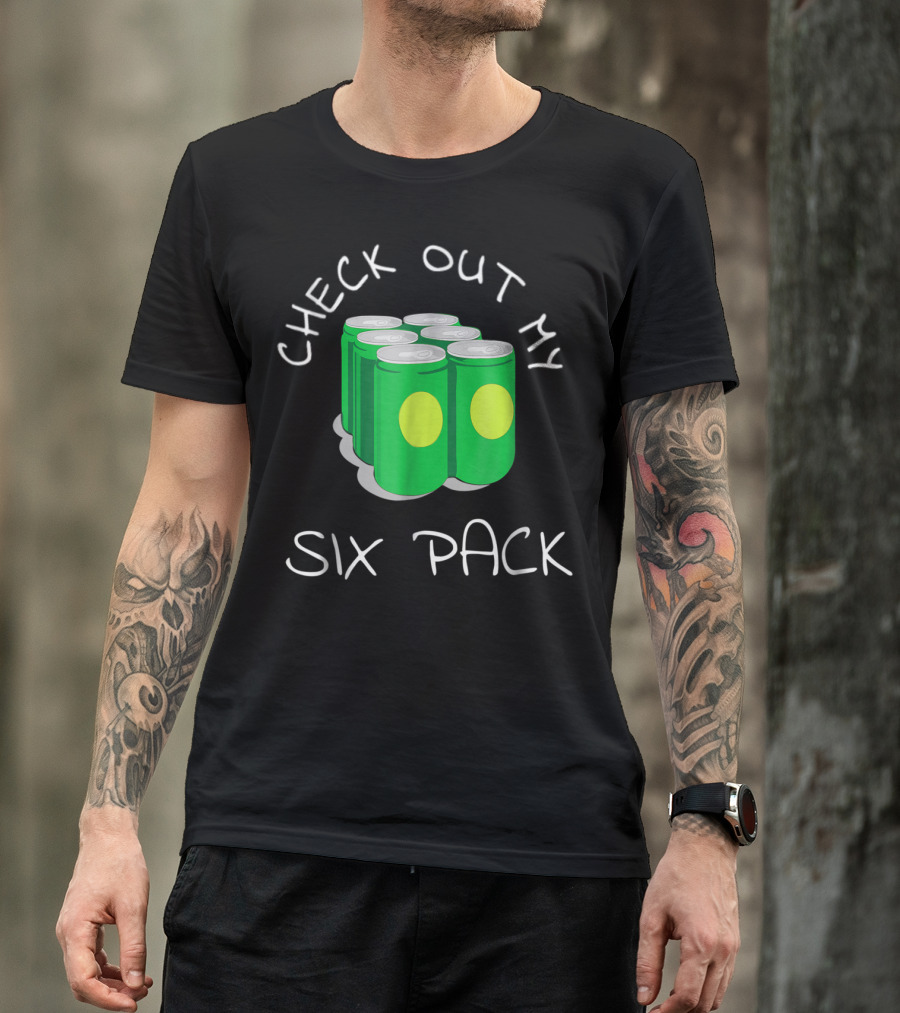 Check Out My Six Pack Beer Soda Can T-Shirt