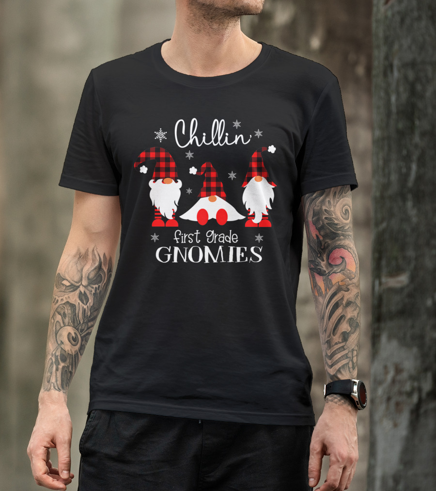 Chillin' With My First Grade Gnomies T-Shirt
