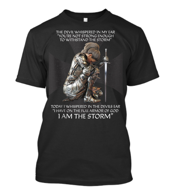 I Am The Storm Christian Bible Verse Full Armor Of God Cross T-Shirt