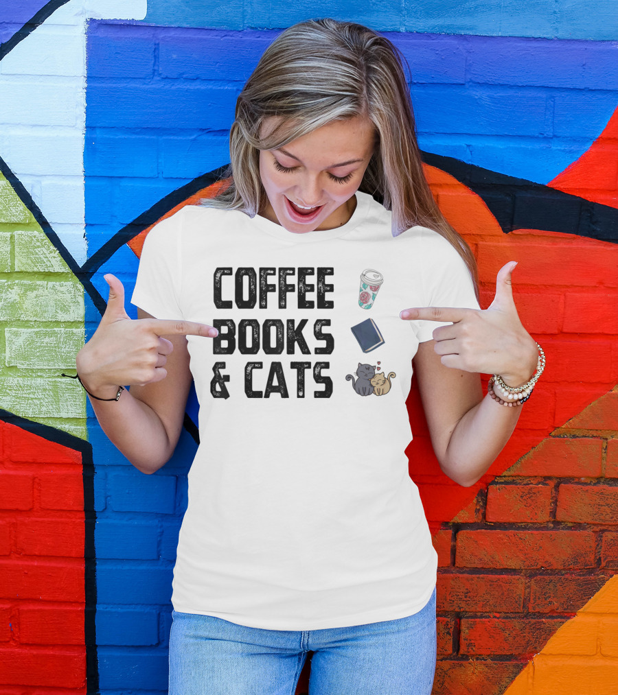 Coffee Books And Cats Cute Mug And Cozy Companions T-Shirt
