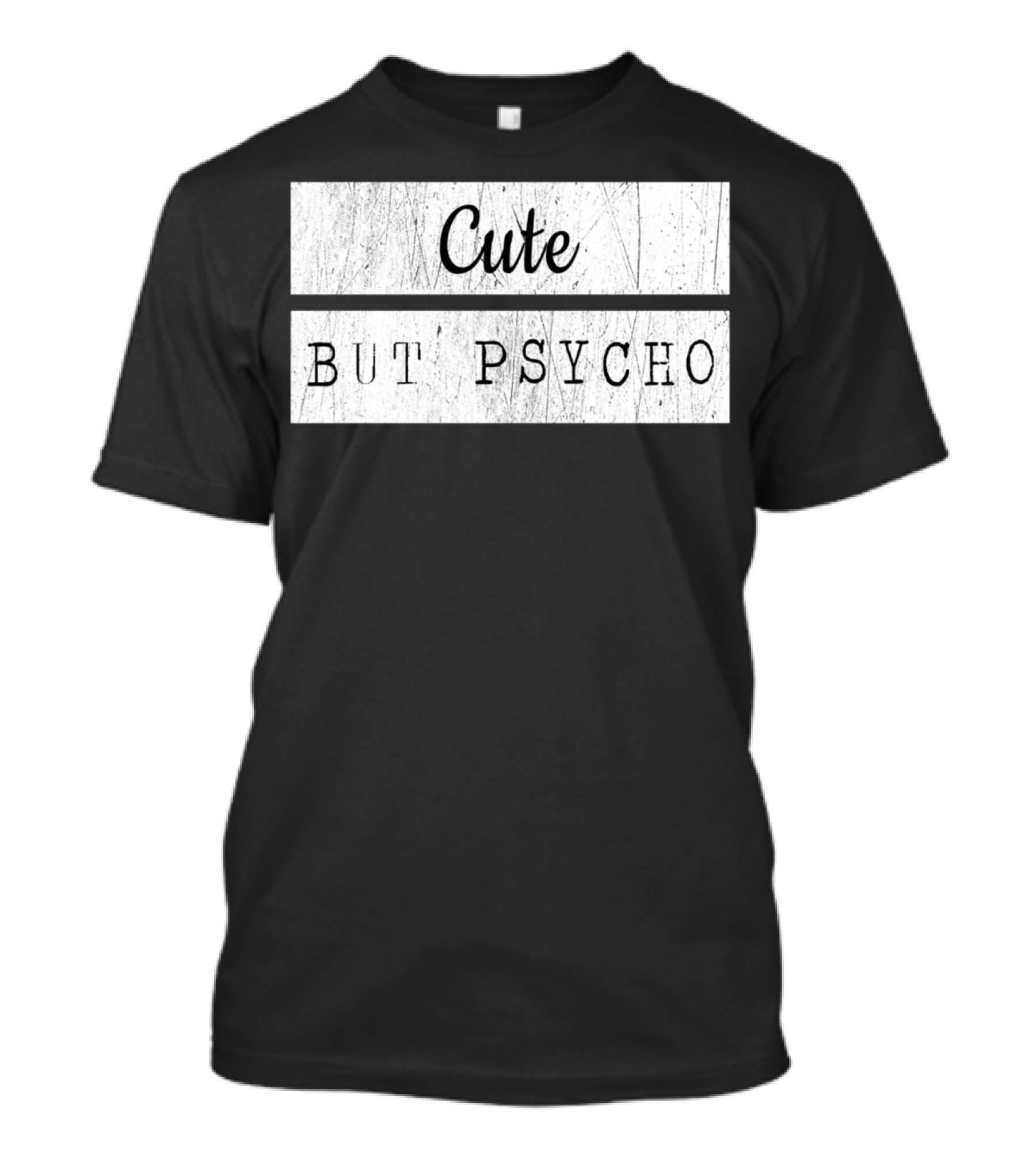 Cute But Psycho Goth Emo T-Shirt