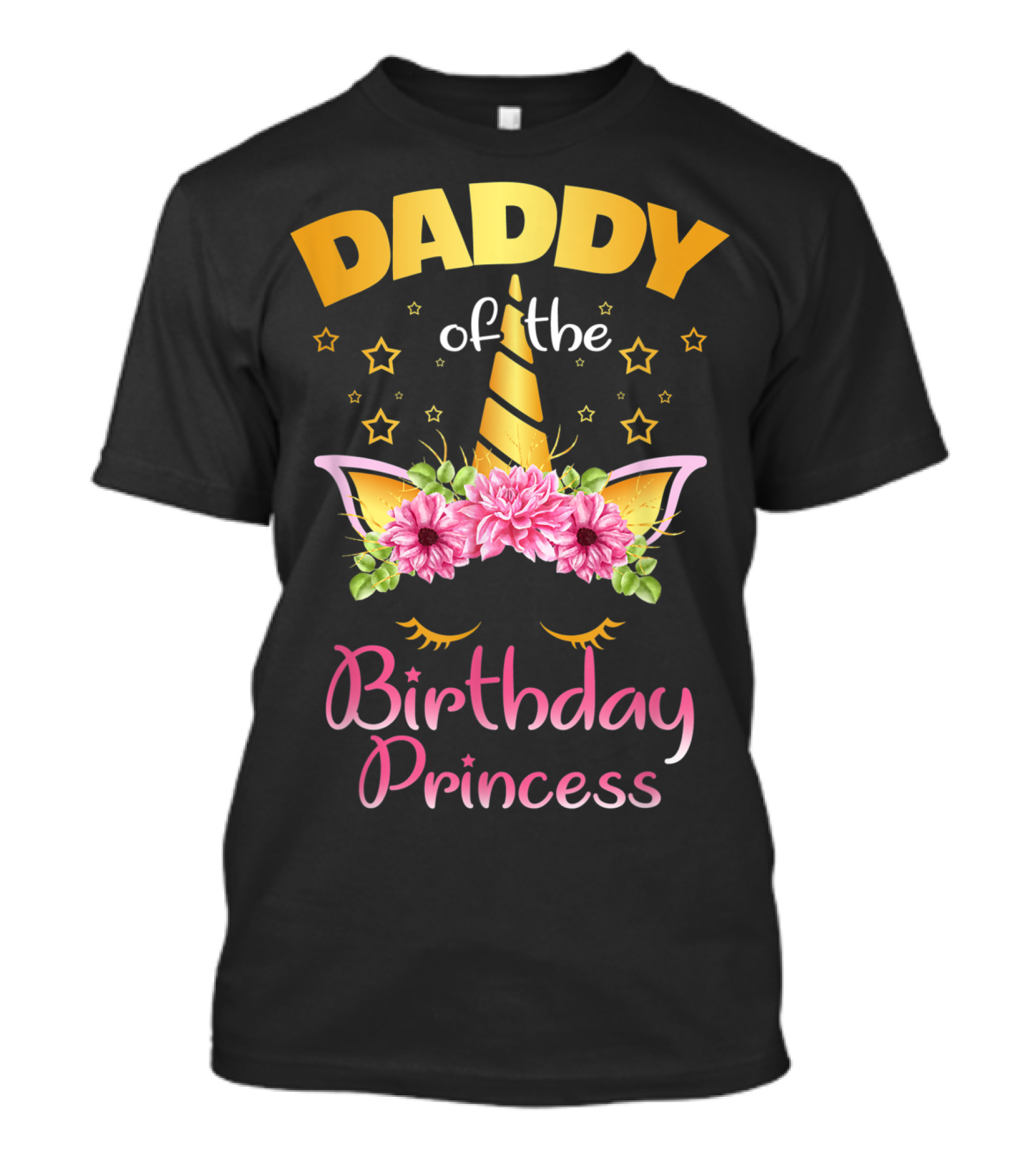 Daddy Of The Birthday Princess Unicorn With Flowers And Stars T-Shirt
