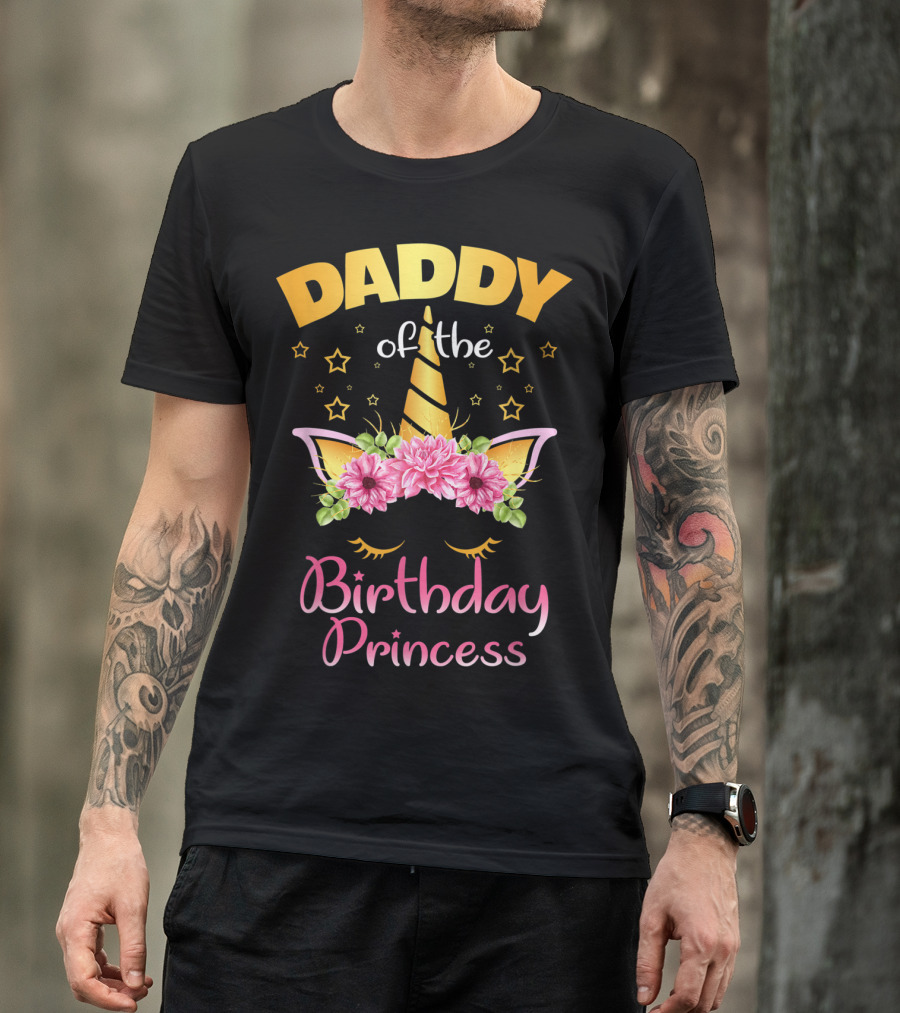 Daddy Of The Birthday Princess Unicorn With Flowers And Stars T-Shirt