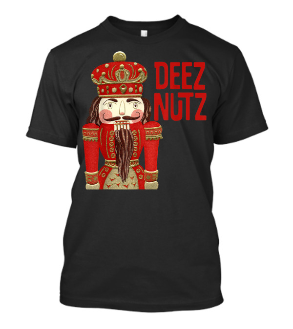 DEEZ NUTZ Nutcracker Red Holiday T-Shirt