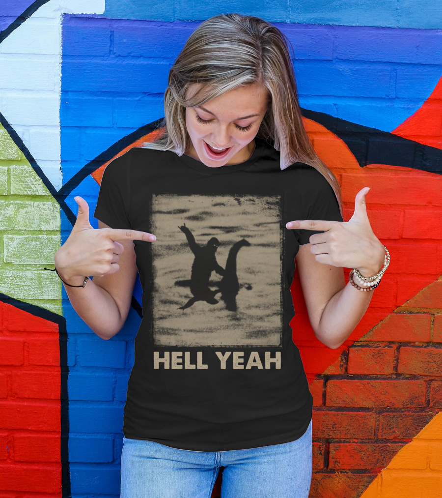 Bigfoot Riding Nessie Hell Yeah T-Shirt
