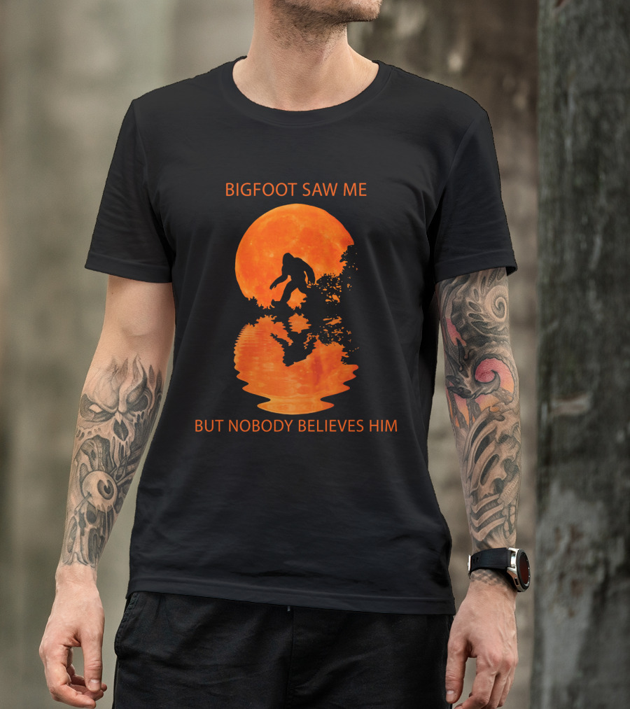Bigfoot Saw Me But Nobody Believes Him Orange Moon Reflection T-Shirt
