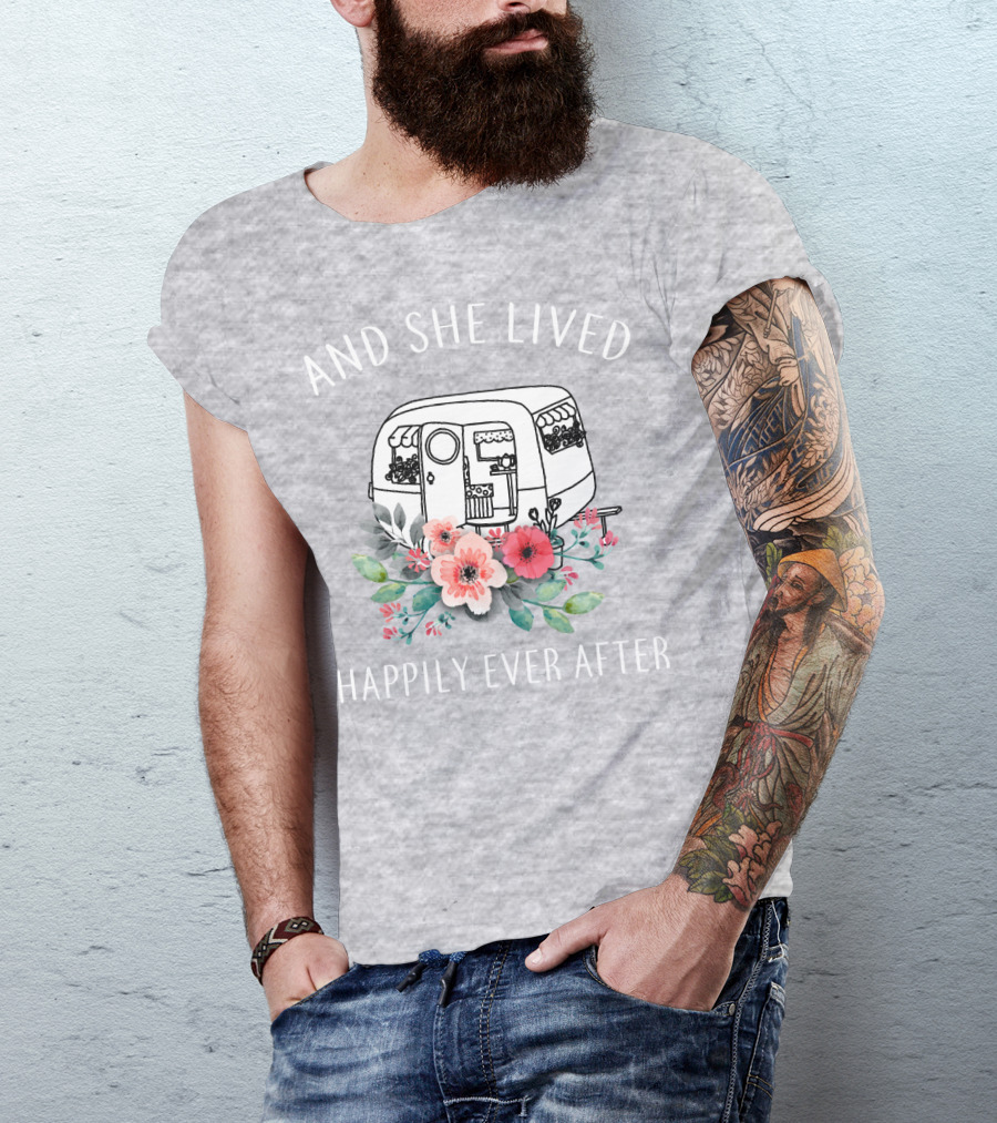 And She Lived Happily Ever After Camper Flowers T-Shirt
