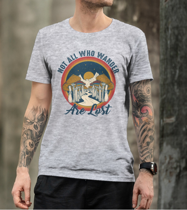 Not All Who Wander Are Lost Mountain Mushroom Path T-Shirt