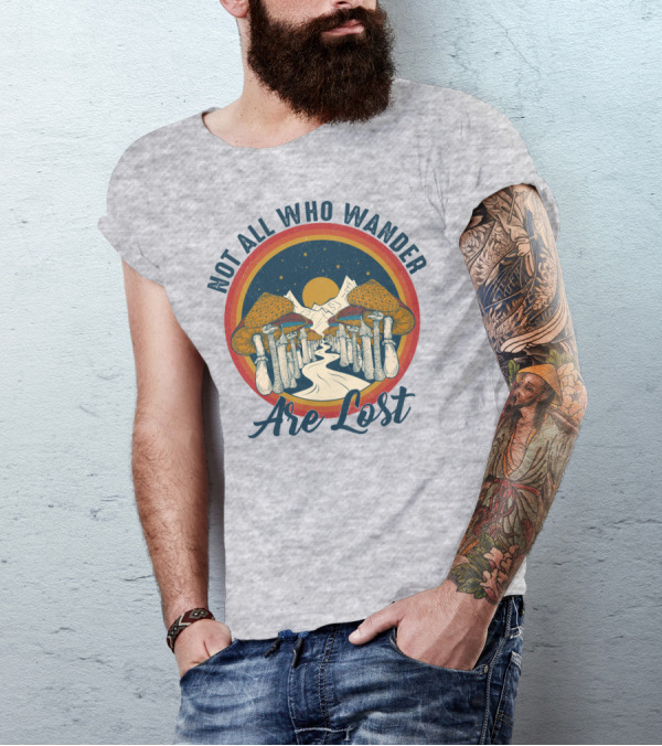 Not All Who Wander Are Lost Mountain Mushroom Path T-Shirt