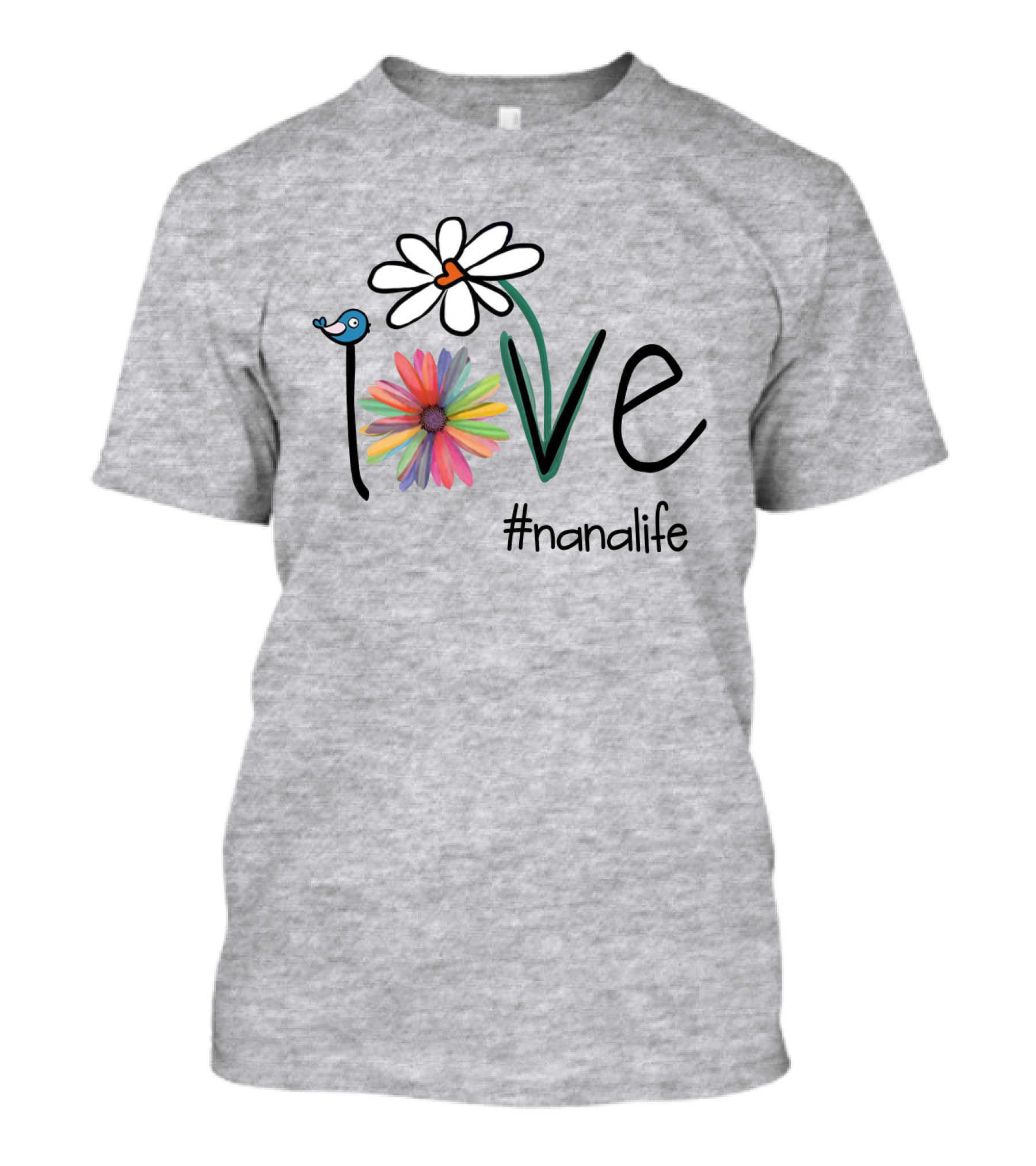 Love Nana Life #nanalife T-Shirt