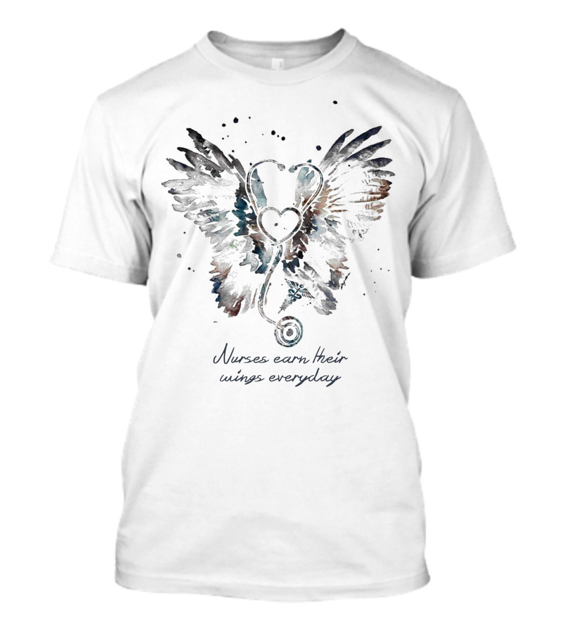 Nurses Earn Their Wings Everyday Heart Stethoscope Wings T-Shirt