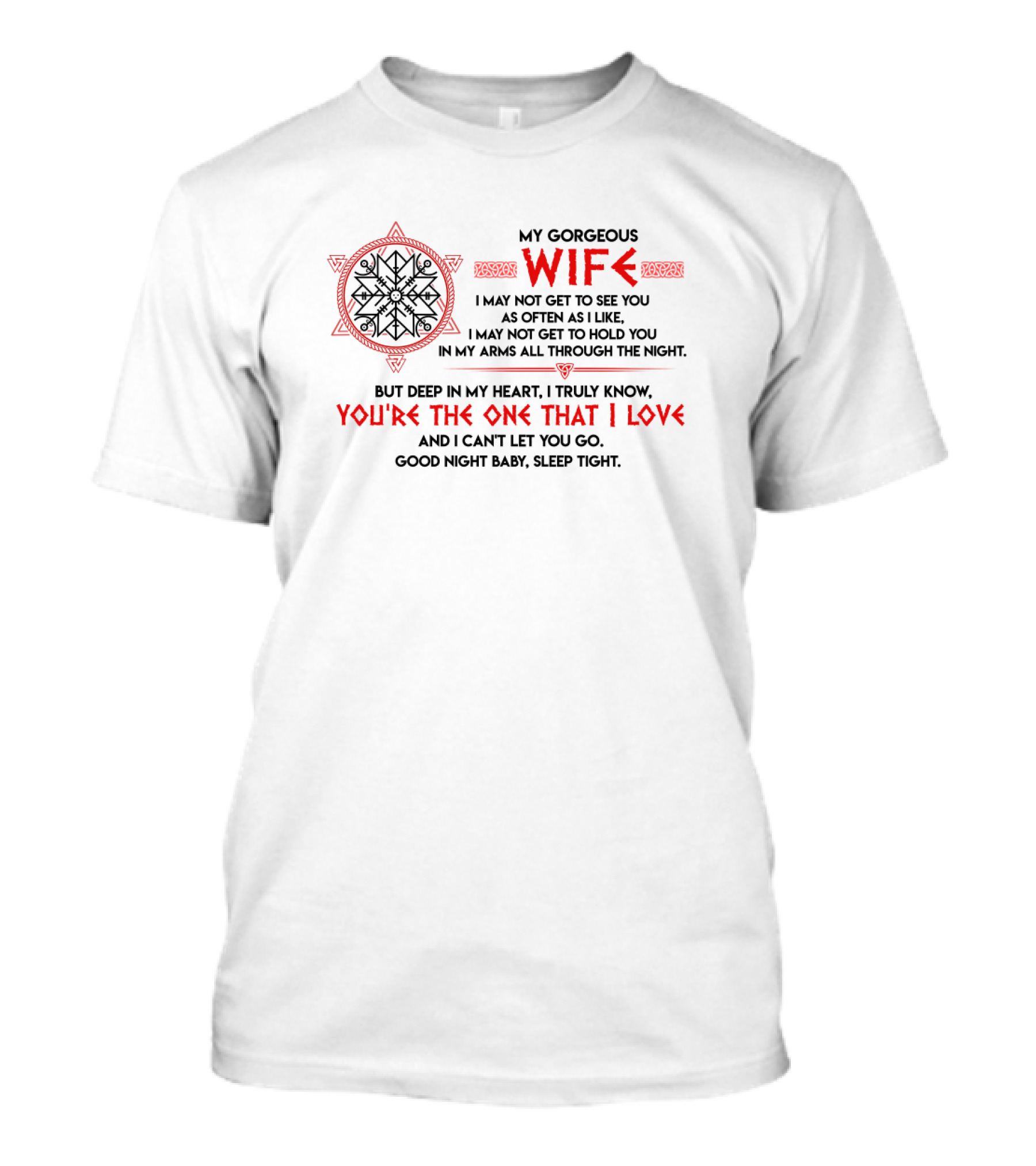 My Gorgeous Wife You're The One That I Love Good Night Baby Sleep Tight T-Shirt