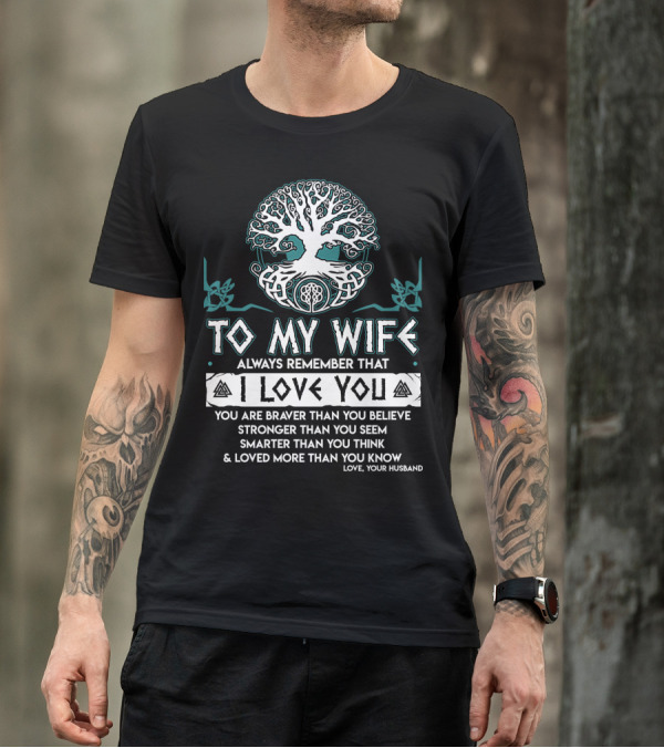 To My Wife Always Remember That I Love You Tree And Norse Symbols T-Shirt
