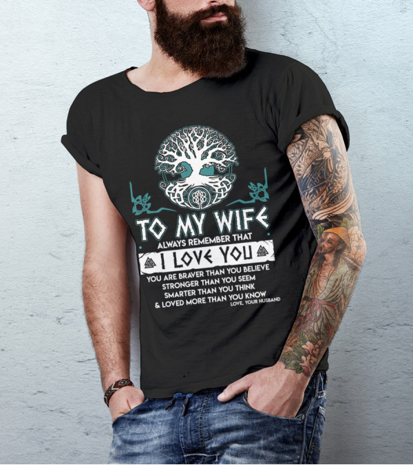 To My Wife Always Remember That I Love You Tree And Norse Symbols T-Shirt