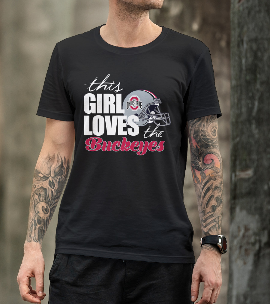 This Girl Loves The Ohio State Buckeyes Helmet T-Shirt