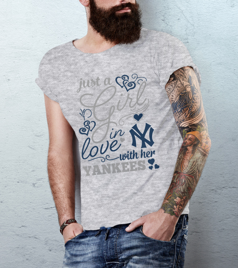 Just A Girl In Love With Her New York Yankees T-Shirt