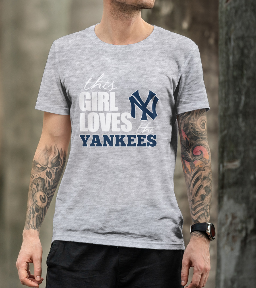 This Girl Loves The New York Yankees T-Shirt