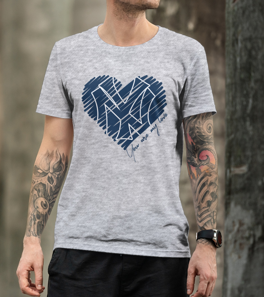 New York Yankees You Are My Love Heart T-Shirt