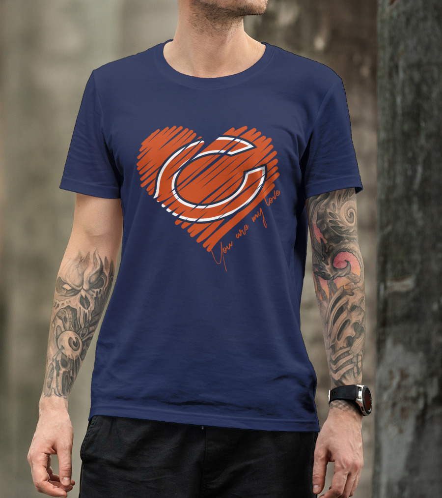 Chicago Bears You Are My Love T-Shirt